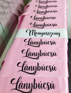 Egyedi feliratos vállszalag lánybúcsúra